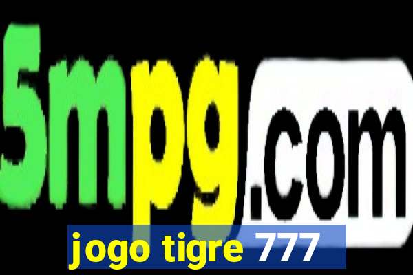jogo tigre 777 - Cemstoretec